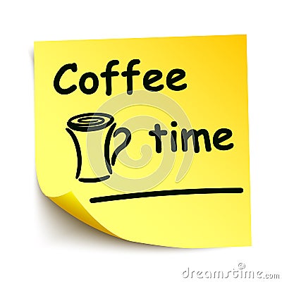 Yellow sticker with black postit â€žCoffee timeâ€œ, note hand written - vector Stock Photo